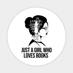 Just a Girl who loves Books Book Lover Book Nerd Librarian Magnet